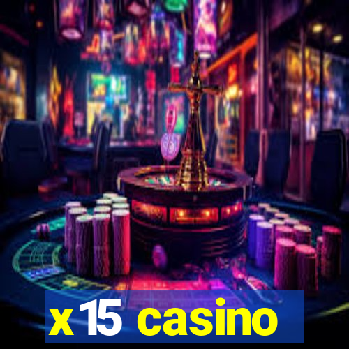 x15 casino